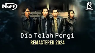 naff dia telah pergi remastered 2024 official lyric video