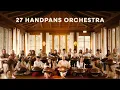 Lagu 27 Handpans Orchestra 😱 Malte Marten Retreat 2025