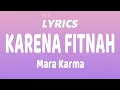 Download Lagu Karena Fitnah - Mara Karma (Lyrics)