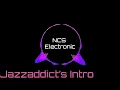 Jazzaddict's Intro || Nocopyright Electronic Background music #ncs #electronicmusic