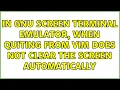 In Gnu screen terminal emulator when quiting from vim does not clear the screen automatically