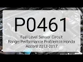 DTC P0461 Fuel Level Sensor Circuit Problem in Honda Accord 2012-2017