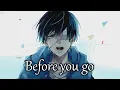 Download Lagu Nightcore - Before You Go - (Lyrics)