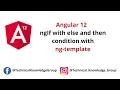 Angular 12 - ngIf with else and then condition with Ng-Template in Angular 12