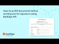 How to Prefill Documents Before Sending Out for Signature Using BoldSign API
