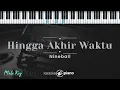 Hingga Akhir Waktu - Nineball  (KARAOKE PIANO - MALE KEY)