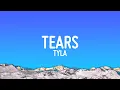 Download Lagu Tyla - Tears (Lyrics)