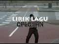 LIRIK LAGU (Karaoke) Bajol Ndanu Dkk_Oplosan