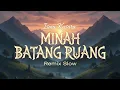 Lagu LAGU GAYO - MINAH BATANG RUANG (REMIX)