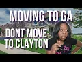 Moving To Georgia Don t Move to Clayton County