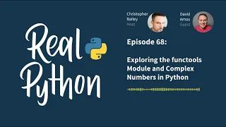 Exploring the functools Module and Complex Numbers in Python Real Python Podcast