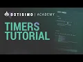 Botisimo Academy Timers Tutorial