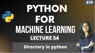 Python for ml Part 54 directory in python ML Tutorial ML for beginners