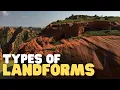 Types of Landforms Learn about many different natural features of the earth