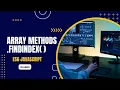 ES6 findIndex Array Method in Hindi Advance javascript Tutorial