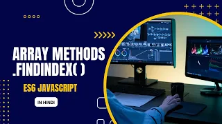 ES6 findIndex Array Method in Hindi Advance javascript Tutorial