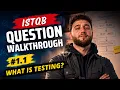 ISTQB Question Walkthrough 1 What is Testing