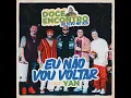 Eu Não Vou Voltar (Ao Vivo) - Doce Encontro & Yan