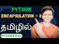 Encapsulation in python Tamil What is encapsulation and how it is implemented in python