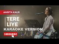 Download Lagu Tere Liye - Amrita Kaur | Karaoke Version
