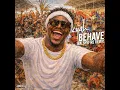 Cyah Behave (Walshy Fire Remix)