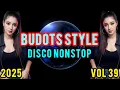 Download Lagu Budots style disco nonstop2025🎧New Thailand style budots Remix2025🎧 Budots Dance Remix2025 Vol 39