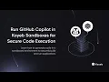 Run GitHub Copilot in Koyeb Sandboxes for Secure Code Execution