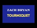 Zach Bryan - Tourniquet [Karaoke]