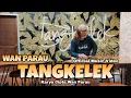 WAN Parau - Tangkelek  (Official Music Video)