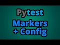 Pytest - Setup for success with Markers Config