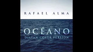 Rafael Alma - Océano (Djavan cover version)