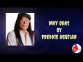 Download Lagu May Oras by Freddie Aguilar
