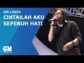 Download Lagu Ari Lasso - Cintailah Aku Sepenuh Hati [LIVE]