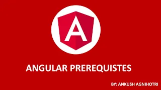 Angular Tutorial For Beginners Angular Prerequisites - Part 2 Core Knowledge Sharing