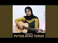 Download Lagu Putus Atau Terus (Cover)