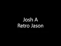 Download Lagu Josh A - Retro Jason (Lyrics)