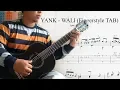 YANK - WALI (Fingerstyle Guitar TAB) | Arr. Alip_Ba_Ta