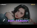 Download Lagu Kopi Dangdut Remix - Lagu Acara Viral Terbaru - Dangdut Remix || AkbarLaOde
