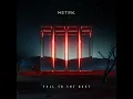 Fall To The Dust - Metrik