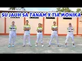 Download Lagu SU JAUH SA TANAM X TIA MONIKA || Tiktok Viral || Senam Kreasi MP3
