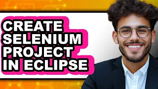How to Create Selenium Project in Eclipse - Full Guide
