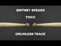 Download Lagu Britney Spears - Toxic (drumless) - 143 BPM
