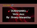 Karaoke Jazz - Gubahanku by Broery Marantika
