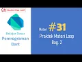 Pemrograman Dart Dasar - 31 Praktek Materi Loop Bag 2