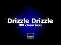 Download Lagu MTR - Drizzle Drizzle (Official Lyric Video)