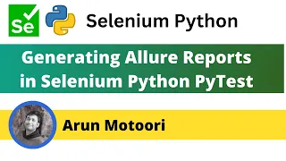 Generating Allure Reports in Selenium Python PyTest PyTest - Part 33