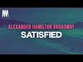 Lagu Original Hamilton Broadway - Satisfied (Letra/Lyrics)