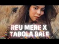 Lagu REU MERE X TABOLA BALE DANSA PORTU REMIX