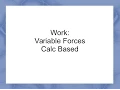 Work Calculus Based Equations