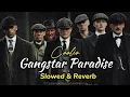 Download Lagu gangster song paradise remix | slow reverb power the money 💰 | remix song now